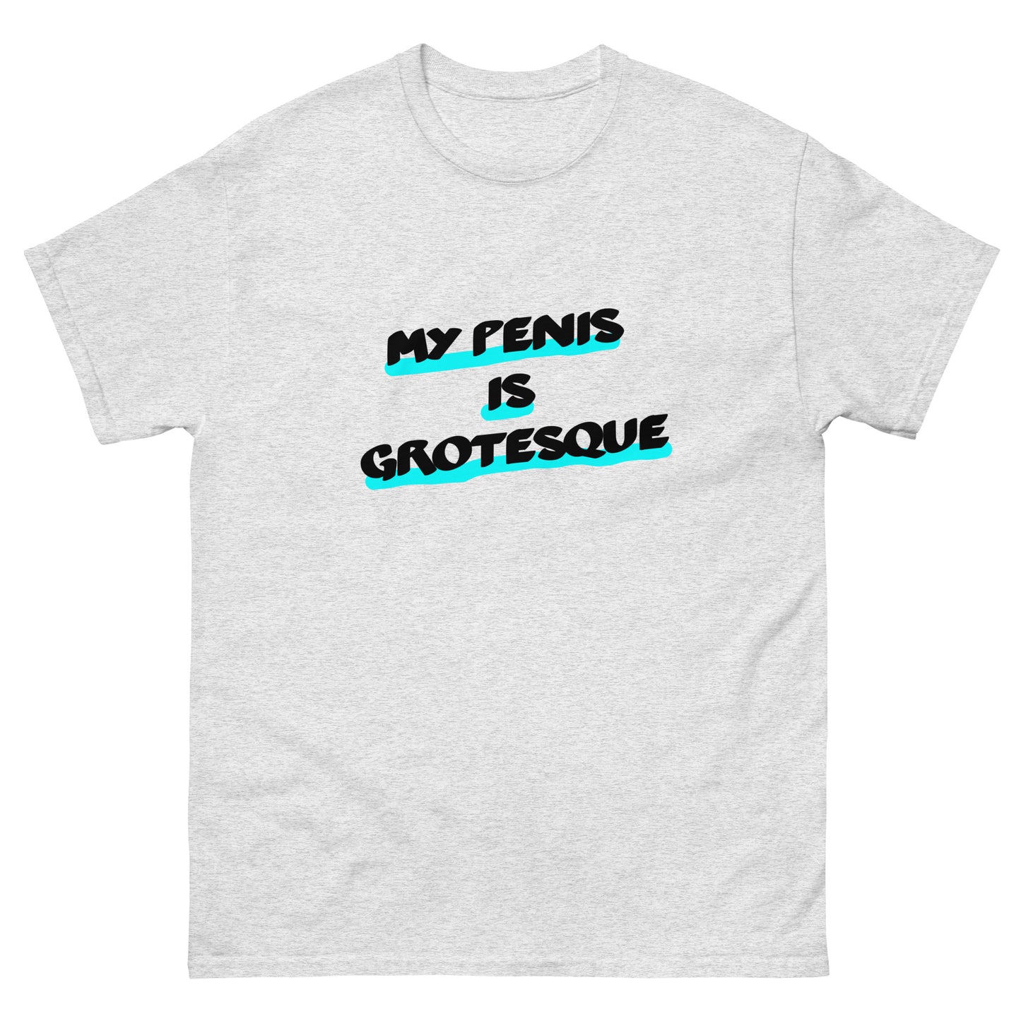 grey ugly airport t-shirt with the slogan 'My penis is grotesque' on the front