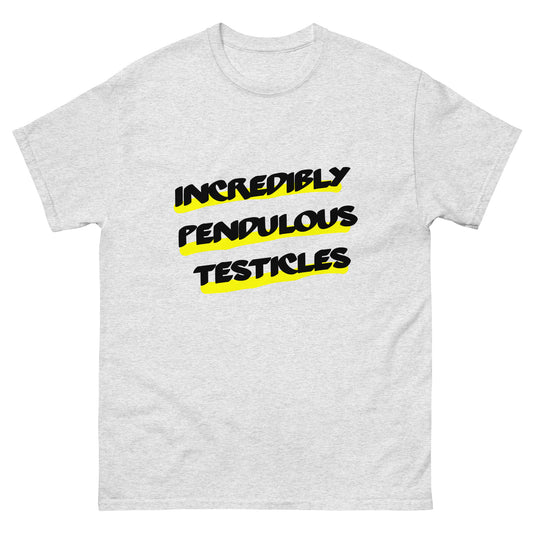 Incredibly pendulous testicles tee