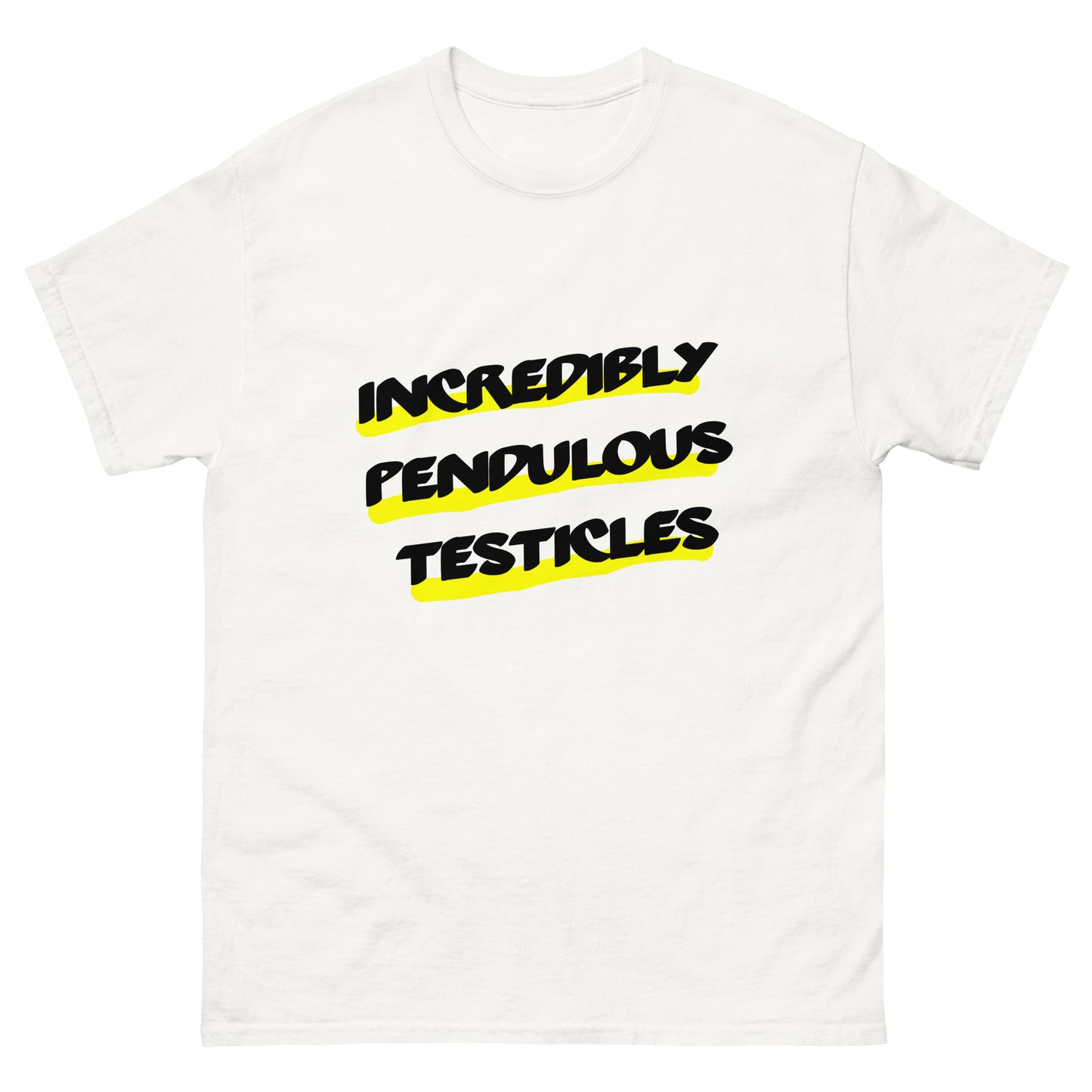 Incredibly pendulous testicles tee