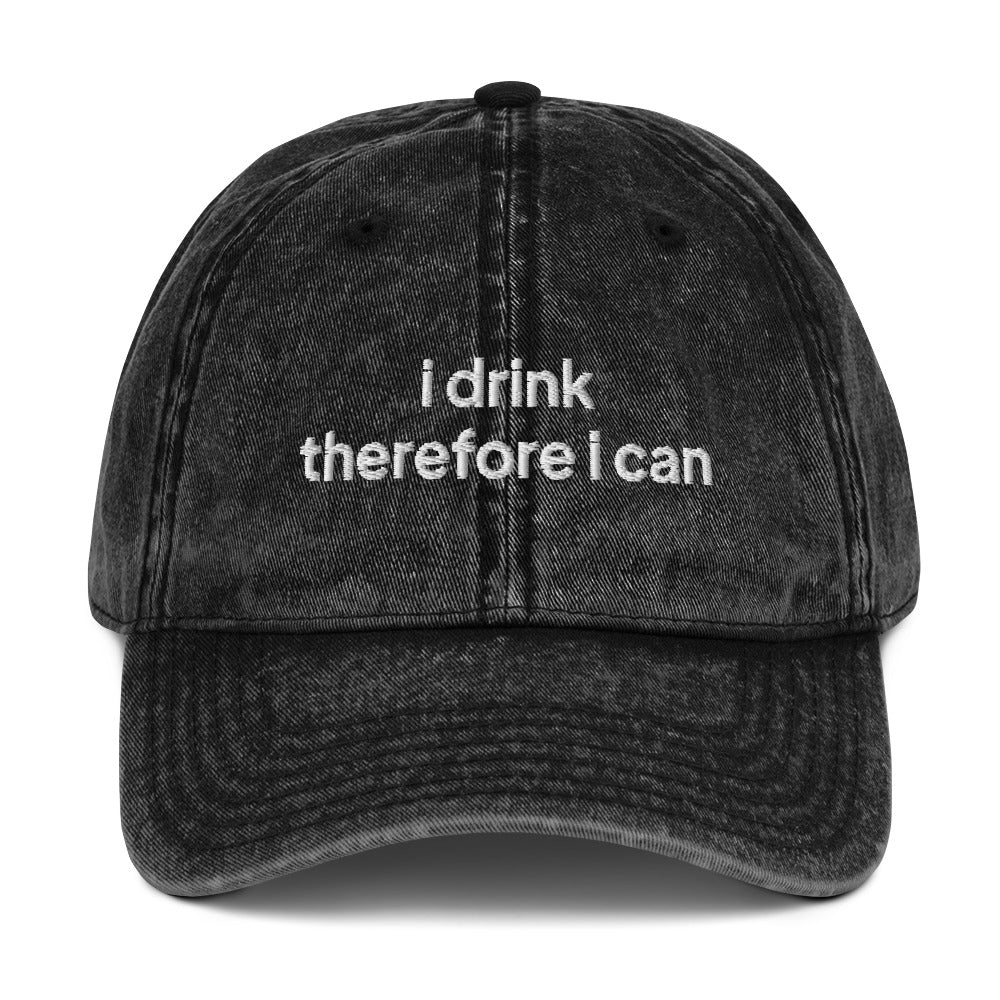 I drink, therefore I can Vintage Cotton Twill Cap