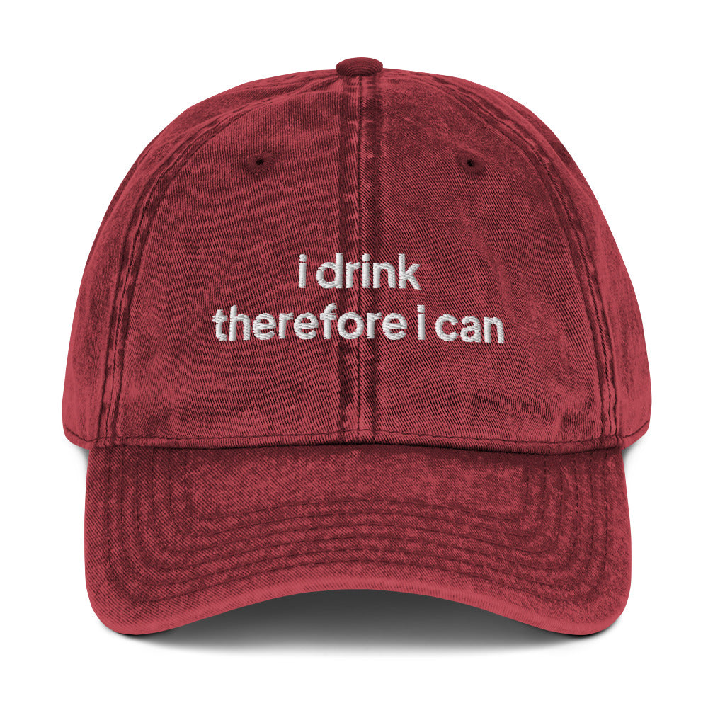 I drink, therefore I can Vintage Cotton Twill Cap