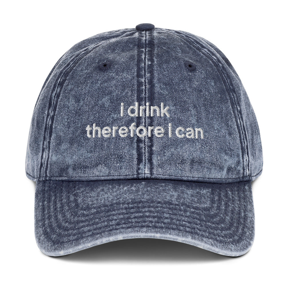 I drink, therefore I can Vintage Cotton Twill Cap