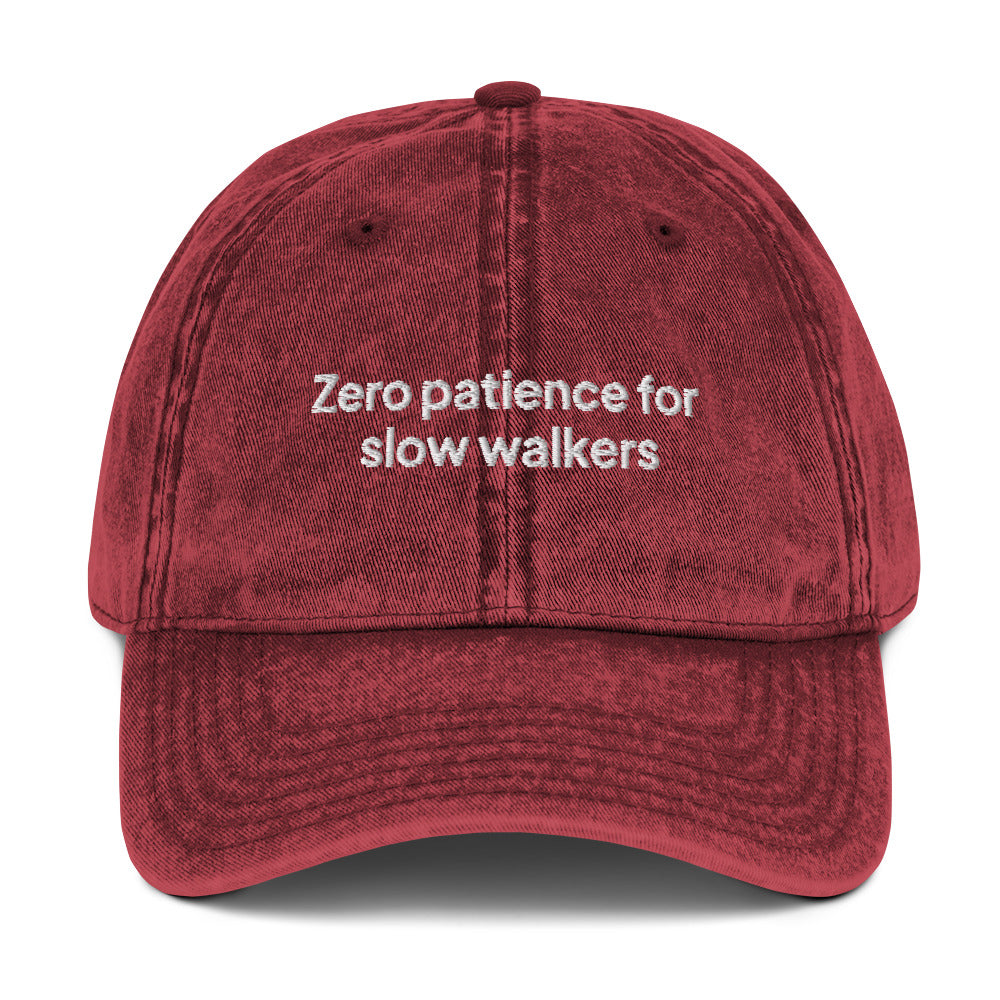 Zero Patience for Slow Walkers - Vintage Cotton Twill Cap