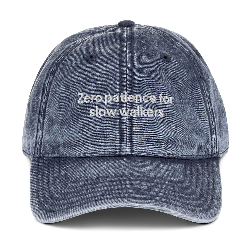 Zero Patience for Slow Walkers - Vintage Cotton Twill Cap